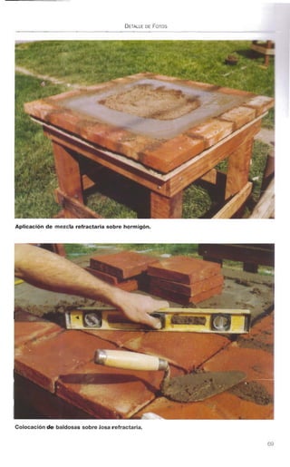 Aplicación de mezcla refractaria sobre hormigón.
Y * -
-a-..-
Colocación de baldwaa sobre loba rdraciaria.
 