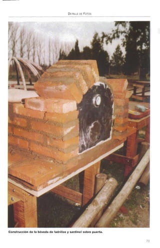 Construcción de la bóveda de ladrillos y sardinel sobre puerta.
 