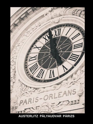 AUSTERLITZ PÁLYAUDVAR PÁRIZS 
 