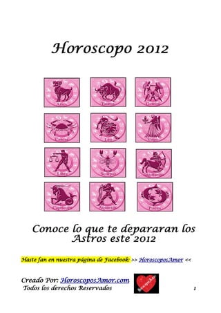Haste fan en nuestra página de Facebook: >> HoroscoposAmor <<



Creado Por: HoroscoposAmor.com
Todos los derechos Reservados                                   1
 