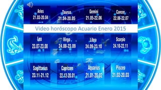 Video horóscopo Acuario Enero 2015
 