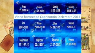 Video horóscopo Capricornio Diciembre 2014 
 
