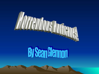 Horrendous Hurricanes! By Sean Glennon 