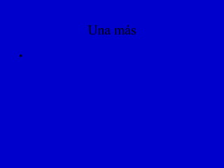 Una más 