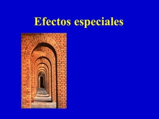 Efectos especiales 