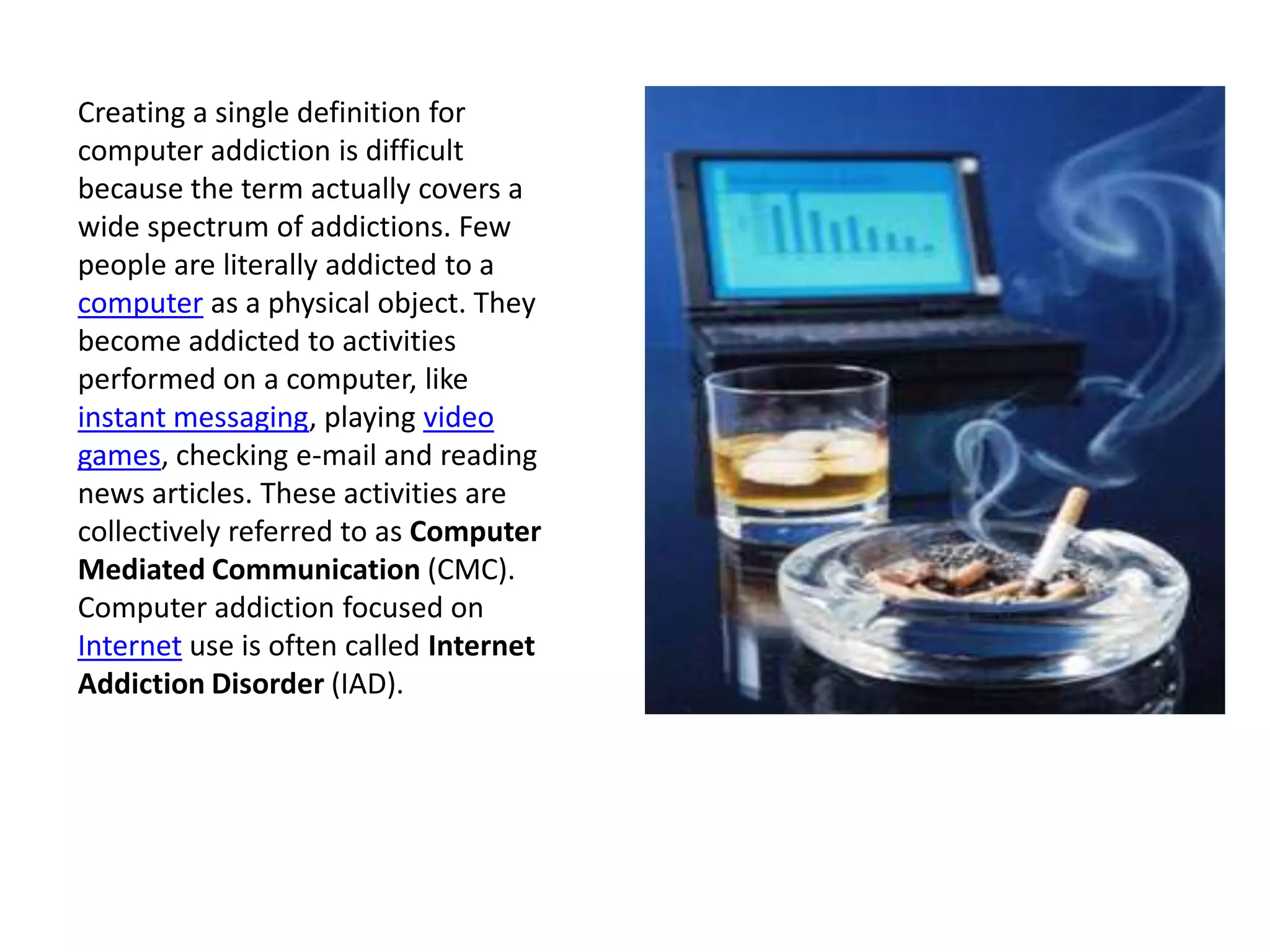 Forgoing social activities in order to spend time on the computer 