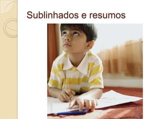 Sublinhados e resumos