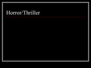 Horror/Thriller 
