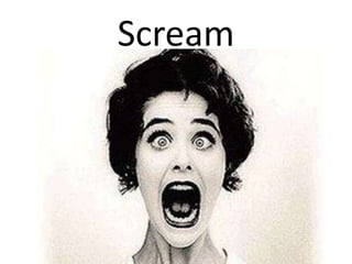 Scream