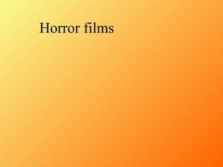 Horror films 