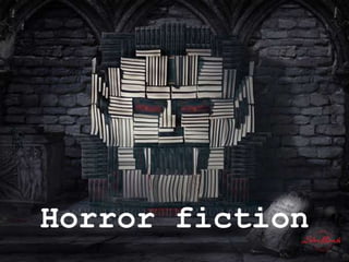 Horror fiction
 