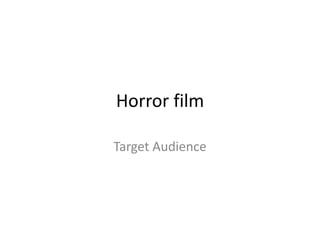 Horror film Target Audience 
