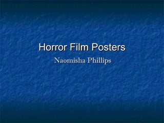 Horror Film Posters Naomisha Phillips 