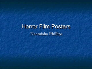 Horror Film Posters Naomisha Phillips 