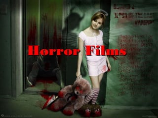 Horror FilmsHorror Films
 