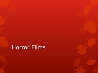 Horror Films
 