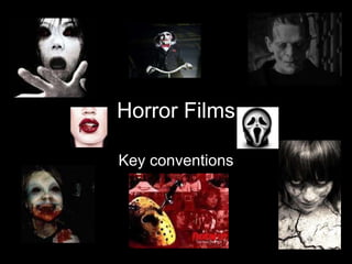 Horror Films Key conventions 
