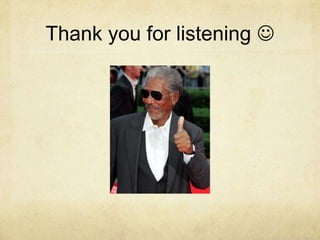 Thank you for listening 