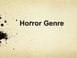 Horror Genre
 
