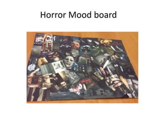 Horror Mood board 
