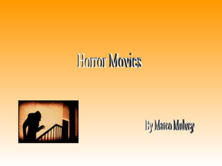 Horror Movies By Marco Mulvey 