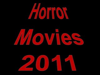 Horror Movies 2011 