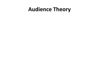 Audience Theory 
 
