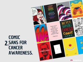 Comic Sans for Cancer – Case Study
 