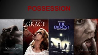 POSSESSION
 