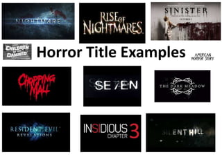 Horror Title Examples
 
