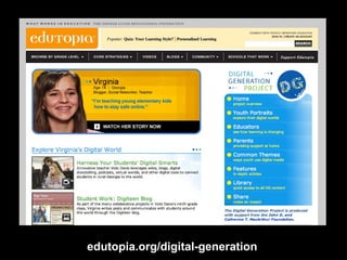 edutopia.org/digital-generation
 