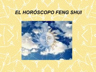 EL HORÓSCOPO FENG SHUI   