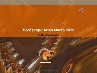 Ruth Montenegro
Horóscopo Aries Marzo 2015
Enlace Permanente: http://www.ruthmontenegro.com/horoscopos/marzo-2015/aries
 
