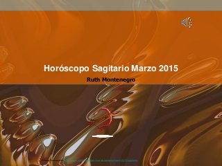 Ruth Montenegro
Horóscopo Sagitario Marzo 2015
Enlace Permanente: http://www.ruthmontenegro.com/horoscopos/marzo-2015/sagitario
 