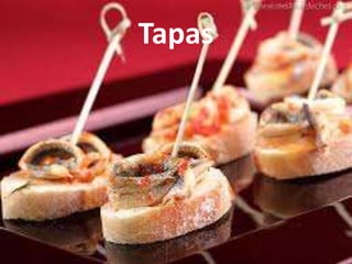 Tapas
 