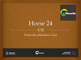 Portal dla miłośników koni
 