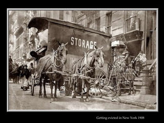 Getting evicted in New York 1908  