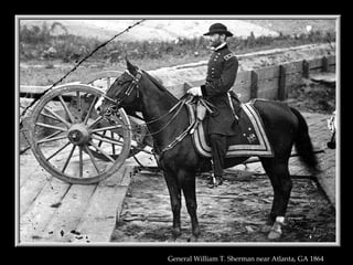 General William T. Sherman near Atlanta, GA 1864   