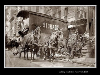 Getting evicted in New York 1908   