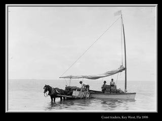 Coast traders, Key West, Fla 1898  