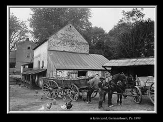 A farm yard, Germantown, Pa. 1899  