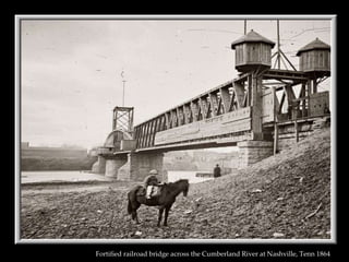 Fortified railroad bridge across the Cumberland River at Nashville, Tenn 1864  
