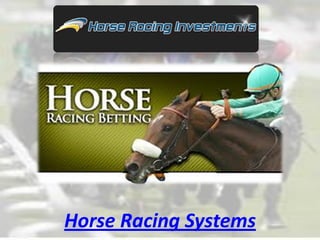 Horse Racing Systems
 