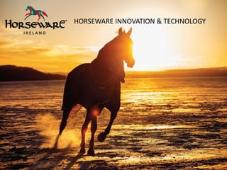 HORSEWARE INNOVATION & TECHNOLOGY
 