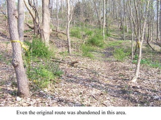 Even the original route was abandoned in this area. 