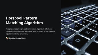 Horspool Pattern matching Algorithm.pptx