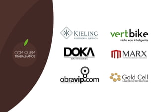 COM QUEM
TRABALHAMOS
 