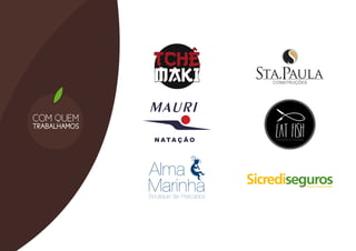 COM QUEM
TRABALHAMOS
 