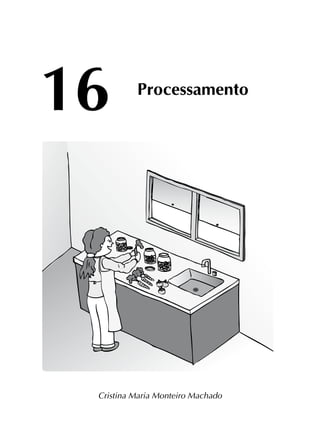 Cristina Maria Monteiro Machado
16 Processamento
 