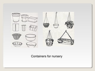 Containers for nursery
 